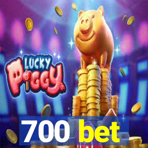 700 bet